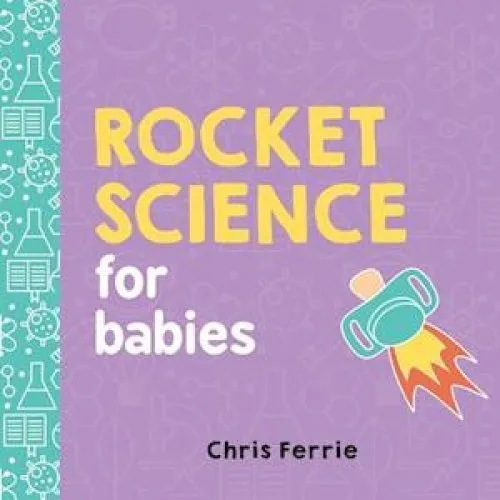 Chris Ferrie: Rocket Science for Babies - Bog