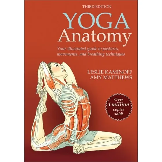 Yoga Anatomy, 3. udgave - Amy Matthews & Leslie Kaminoff