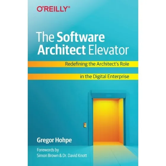 The Software Architect Elevator - Gregor Hohpe