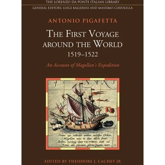 The First Voyage Around the World, 1519-1522 - Antonio Pigafetta