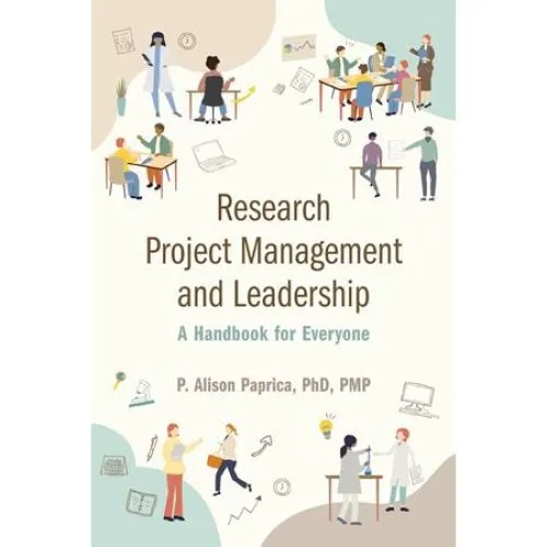 P. Alison Paprica: Research Project Management and Leadership
