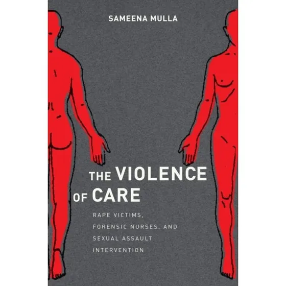 The Violence of Care af Sameena Mulla