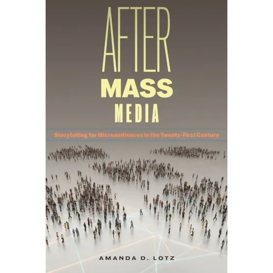 After Mass Media - Amanda D. Lotz