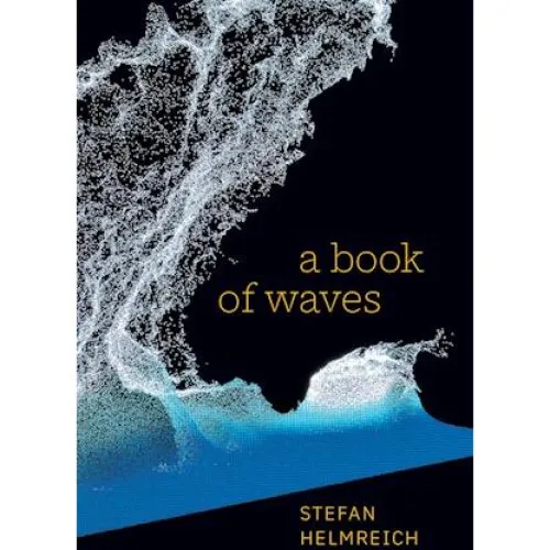 Stefan Helmreich: A Book of Waves