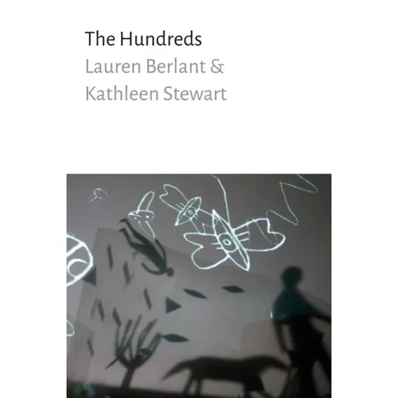 The Hundreds - Kathleen Stewart & Lauren Berlant