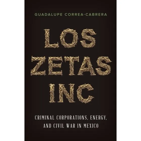 Los Zetas Inc. af Guadalupe Correa-Cabrera