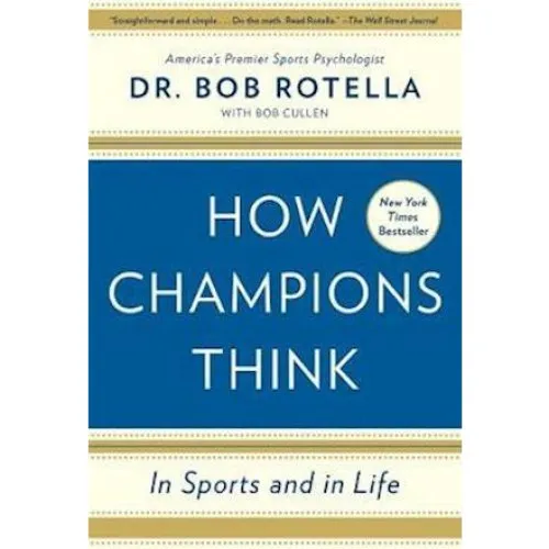Bob Rotella: How Champions Think - Bog