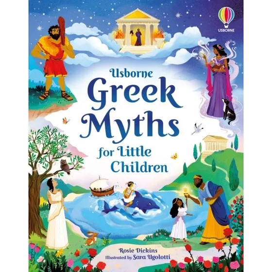 Greek Myths for Little Children - Rosie Dickins & Sara Ugolotti