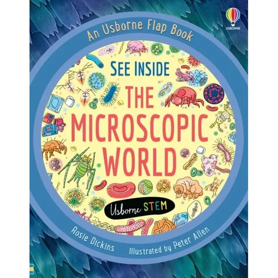 See Inside the Microscopic World - Rosie Dickins
