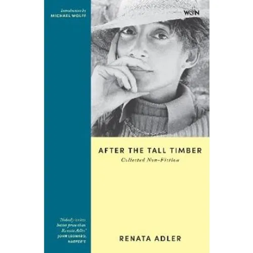Renata Adler: After the Tall Timber - Bog