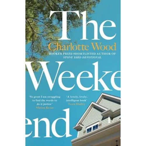 Charlotte Wood - The Weekend (Bog)