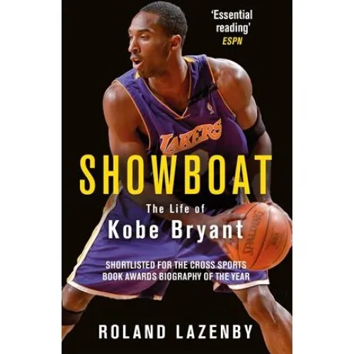 Roland Lazenby: Showboat - Biografi om Kobe Bryant