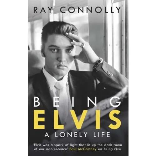Ray Connolly: Being Elvis - Bog