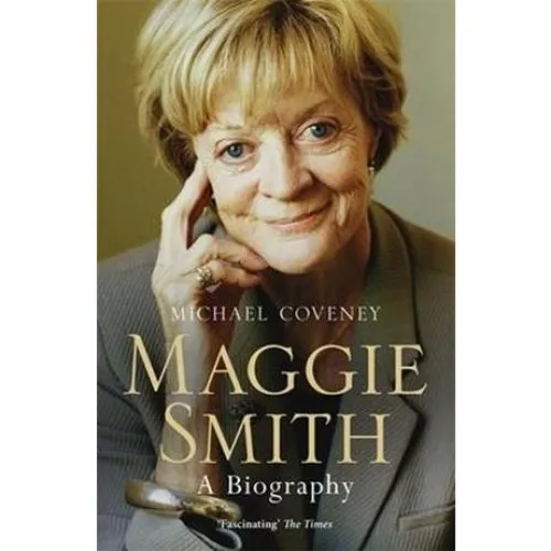 Maggie Smith - Michael Coveney (Biografi)