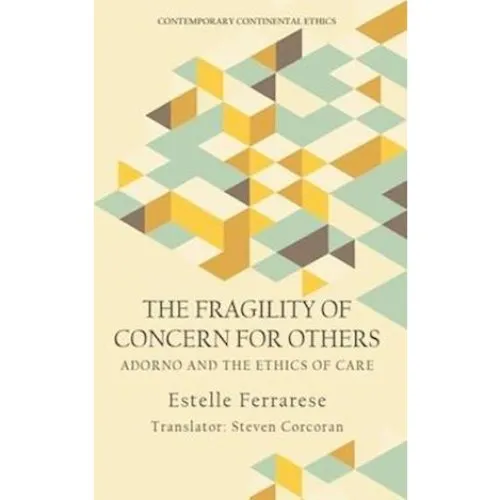 Estelle Ferrarese: The Fragility of Concern for Others (Bog)