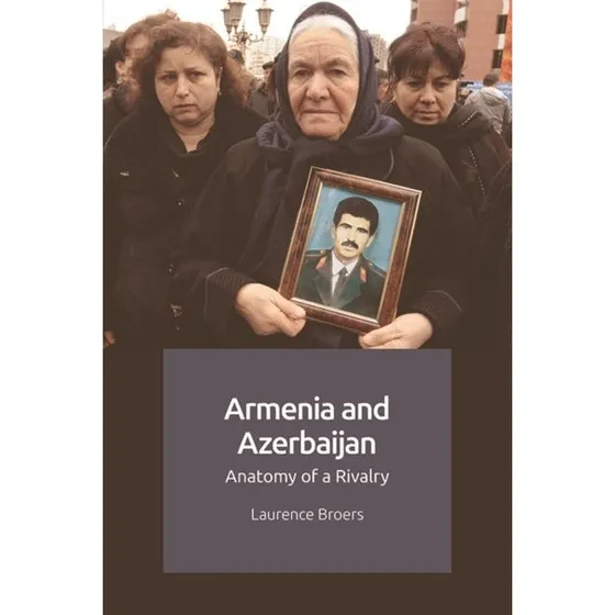 Armenia and Azerbaijan af Laurence Broers