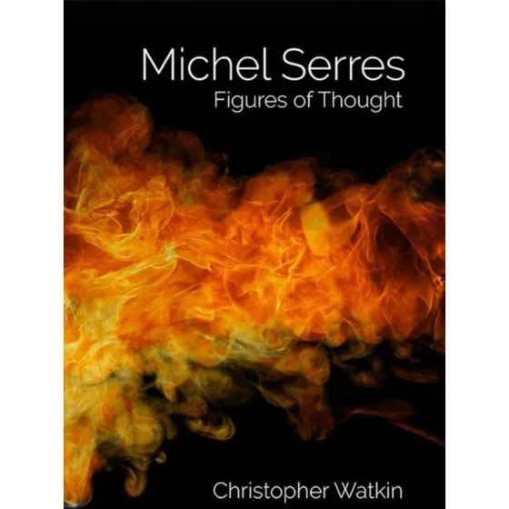 Michel Serres af Christopher Watkin