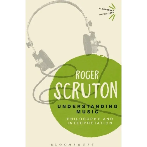 Roger Scruton: Understanding Music