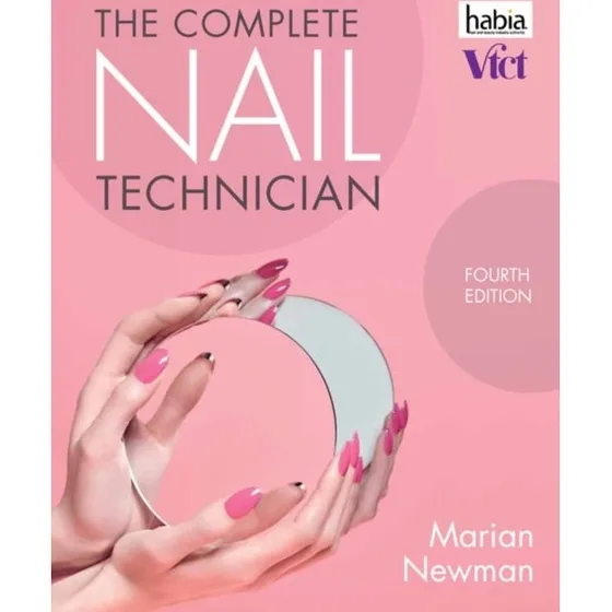 Marian Newman: The Complete Nail Technician (4. udgave)