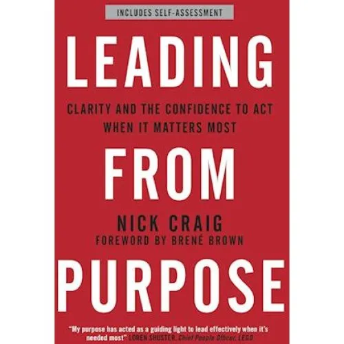 Nick Craig: Leading from Purpose - Bog