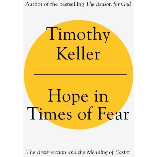Hope in Times of Fear - Timothy Keller