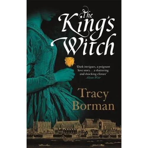 The King's Witch - Tracy Borman - Bog