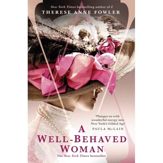 A Well-Behaved Woman - Therese Anne Fowler (Bog)