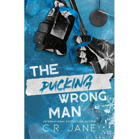 C. R. Jane: The Pucking Wrong Man - Hockey Romance