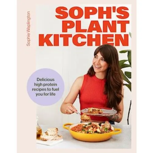 Soph's Plant Kitchen: Højt proteinholdige opskrifter - Sophie Waplington
