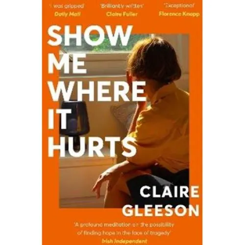 Claire Gleeson: Show Me Where It Hurts - Bog