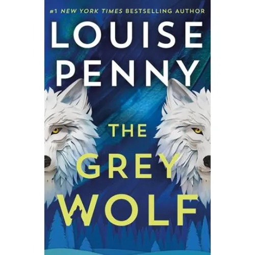 Louise Penny: The Grey Wolf - Bog
