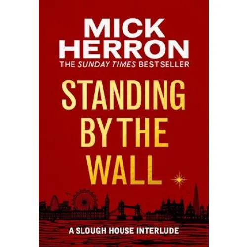 Mick Herron: Standing by the Wall - Bog