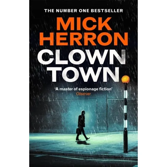 Mick Herron: Clown Town (Slough House Thriller)