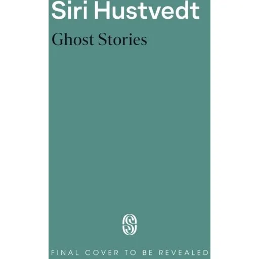 Siri Hustvedt: Ghost Stories