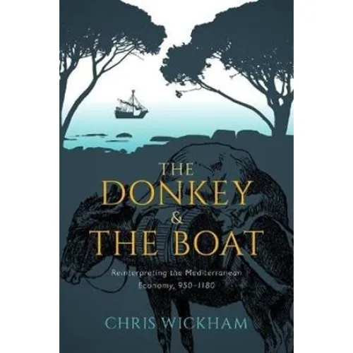 Chris Wickham: The Donkey and the Boat (Bog)