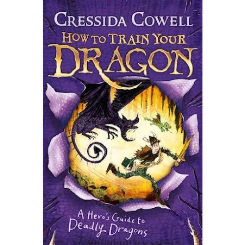 Cressida Cowell: How to Train Your Dragon: A Hero's Guide to Deadly Dragons
