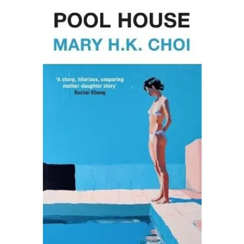 Pool House - Mary H. K. Choi - Bog