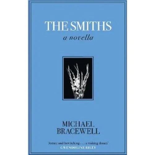 The Smiths: A Novella - Michael Bracewell (Bog)