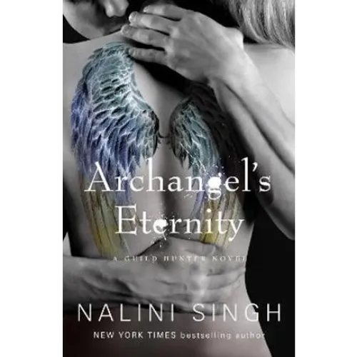 Nalini Singh: Archangel's Eternity - Bog