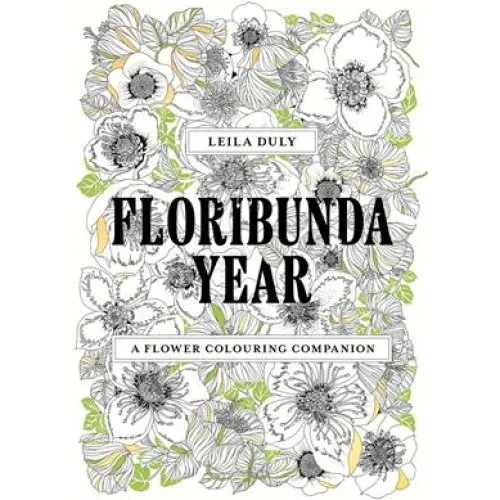 Leila Duly - Floribunda Year - Farvelægningsbog