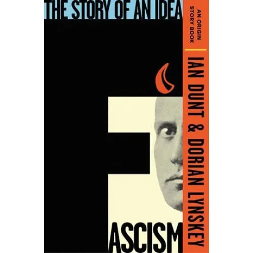 Fascism - Dorian Lynskey og Ian Dunt - Bog