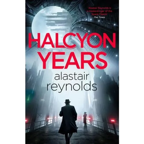 Alastair Reynolds: Halcyon Years - Bog