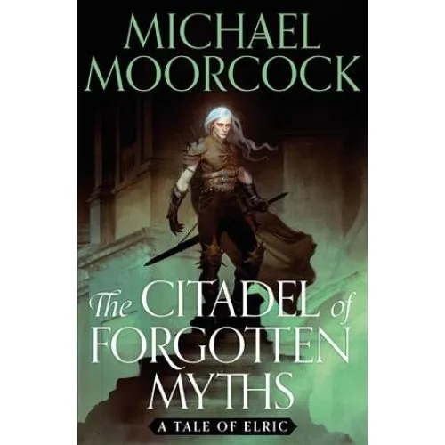 Michael Moorcock: The Citadel of Forgotten Myths (Bog)