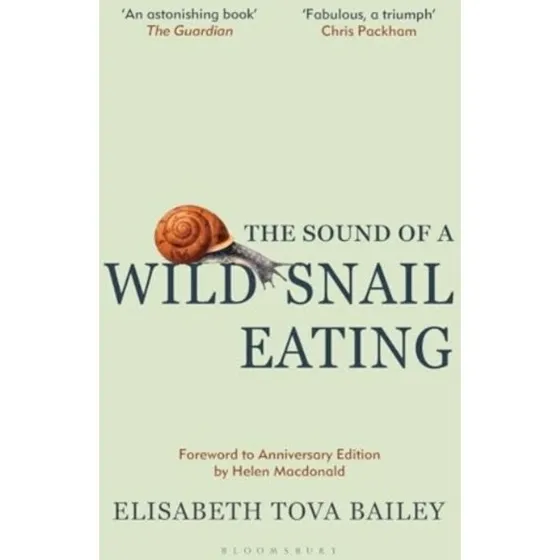 The Sound of a Wild Snail Eating - Elisabeth Tova Bailey