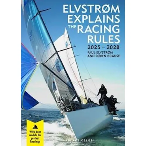 Elvstrøm Explains the Racing Rules - Soren Krause & Paul Elvstrøm