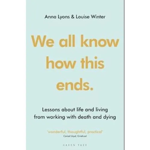 We all know how this ends - Anna Lyons & Louise Winter (Bog)