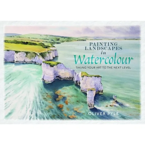 Oliver Pyle: Painting Landscapes In Watercolour
