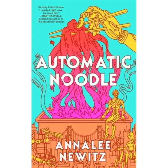 Automatic Noodle - Annalee Newitz (Bog)