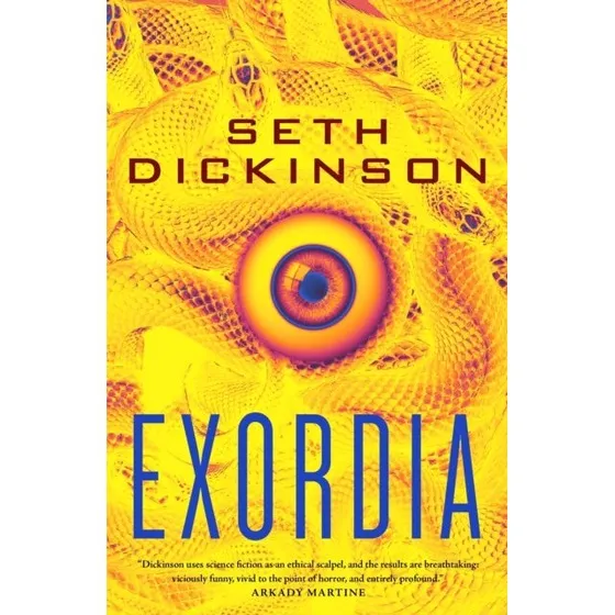 Seth Dickinson - Exordia (Science Fiction roman)