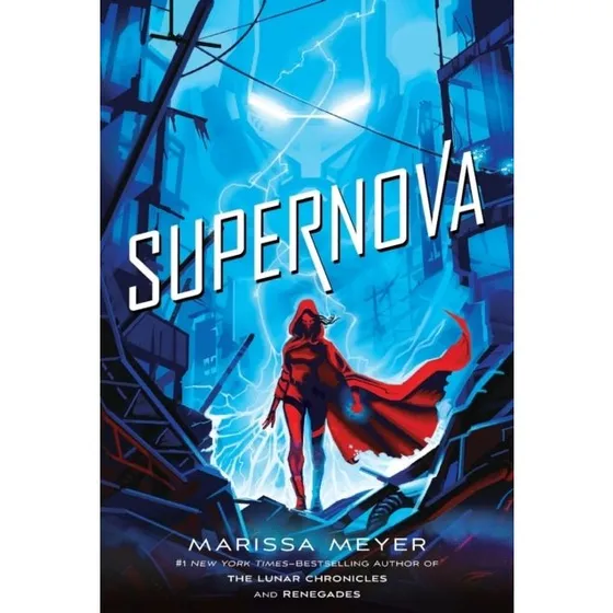 Marissa Meyer: Supernova (Renegades Trilogy)